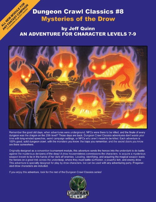Dungeon Crawl Classics #8: Mysteries of the Drow PDF, a downloadable product featuring drow characters, for levels 7-9, by Goodman Games, pregenerated characters, fantasy adventure with svirfneblin and lich combat.