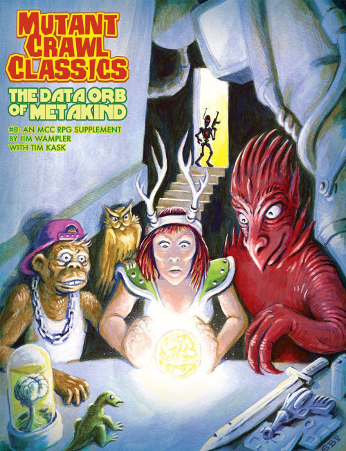 PDF cover for Mutant Crawl Classics #08: The Data Orb of Metakind, a DCC RPG supplement featuring glowing golden orb surrounded by fantasy creatures, cover art by Stefan Poag, with text by Jim Wampler and Tim Kask.