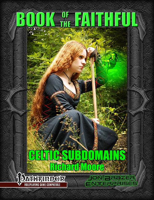 Book of the Faithful Celtic Subdomains PFRPG PDF cover featuring a woman in Celtic dress holding a staff and Pathfinder logo, with 5 pages including Celtic inspired cleric subdomains in a green color scheme.