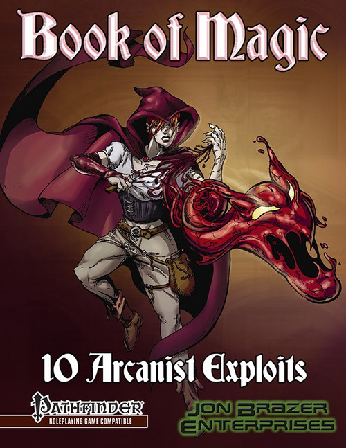 Book of Magic: 10 Arcanist Exploits PDF cover features a sorceress in maroon cloak wielding magic, alongside a red dragon, compatible with Pathfinder Roleplaying Game by Jon Brazer Enterprises, a magic fantasy game.