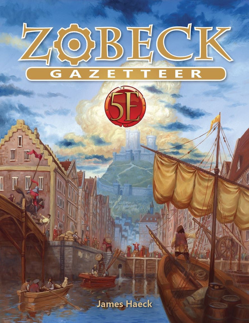 Zobeck Gazetteer 5E PDF cover, featuring a medieval canal city with boats, buildings, and a castle at James Haeck's illustration, a guide for 5th Edition Dungeons & Dragons adventures in Midgard setting.