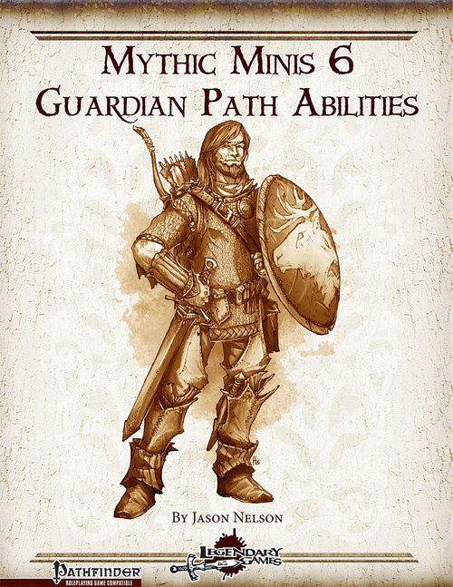 Mythic Minis 6: Guardian Path Abilities PDF, a Pathfinder RPG PDF, created by Jason Nelson, featuring 8 mythic path abilities for the Guardian path, designed to enhance gameplay experiences, with illustrations of a warrior and shield.