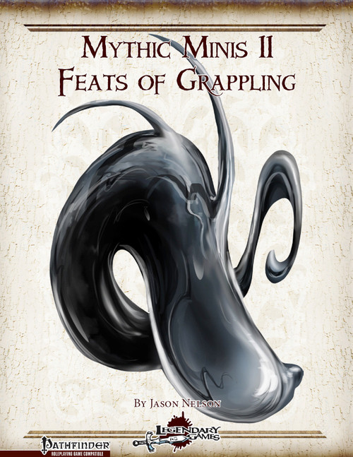 Pathfinder RPG, Mythic Minis 11: Feats of Grappling PDF cover, featuring a dark metallic creature on beige background with Pathfinder and Legendary Games logos, designed for mythic heroes and enemies, 4-page digital file, 1.3 MB size.