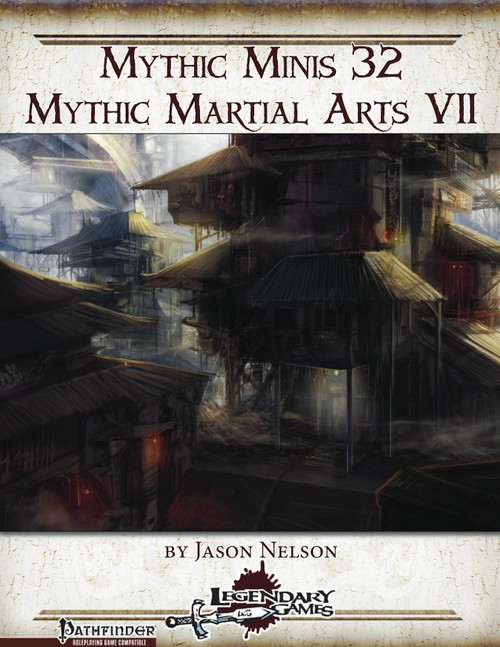 Mythic Minis 32: Mythic Martial Arts VII PDF, a Pathfinder accessory, featuring a dark fantasy village scene by Jason Nelson for Legendary Games, showcasing perfect style in mythical martial arts elements.