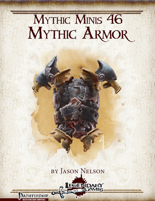 Mythic Minis 46: Mythic Armor PDF, a 4-page PDF by Jason Nelson and Legendary Games, featuring four mythic armor items: cloudcloth armor, cuirass, dragonmail, and earthenport plate, for Pathfinder RPG mythic rules.