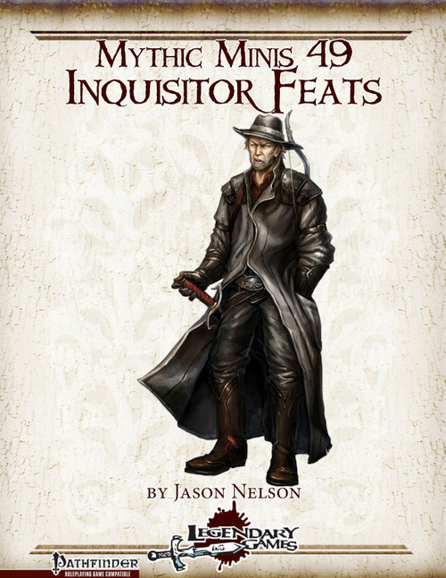 Pathfinder Inquisitor Feats PDF, Mythic Minis 49, cover art featuring a man in a long leather coat, logo of Legendary Games and Pathfinder, by Jason Nelson, dark and mysterious themes.