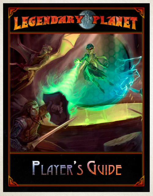 Legendary Planet Player's Guide PDF cover featuring a black background with orange and gray title, fantasy characters and glowing magic in a cave, part of an interplanetary adventure theme.