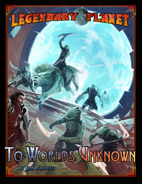 Legendary Planet: To Worlds Unknown PDF, a science fantasy adventure for 2nd to 5th-level characters in a distant universe with alien worlds and cultures, presented on a digital book cover with a battle scene and blue tones.
