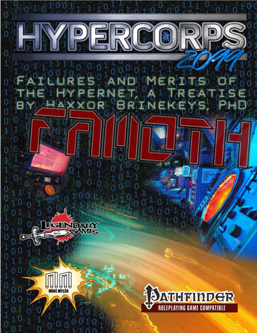 Hypercorps 2099 FAMOTH PDF book cover, featuring a futuristic binary code background, published by Legendary Games, compatible with Pathfinder roleplaying game, and offering insights on the Hypernet and cybersecurity in the Hypercorps 2099 setting.