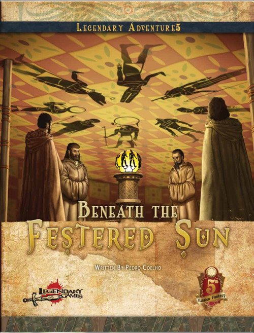 Beneath the Festered Sun 5E PDF cover, a fantasy Dungeons & Dragons adventure by Pedro Coelho, featuring four robed figures around a glowing altar with celestial and dark fantasy elements in shades of red, blue and orange hues.