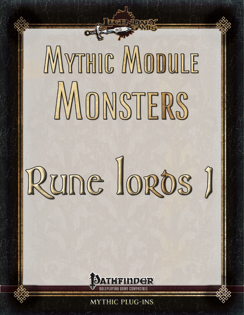 Mythic Module Monsters: Rune Lords 1 PDF cover featuring gold beige background with black border, showcasing six mythic monsters, Pathfinder compatible, Legendary Games logo with iconic adventure path design elements.
