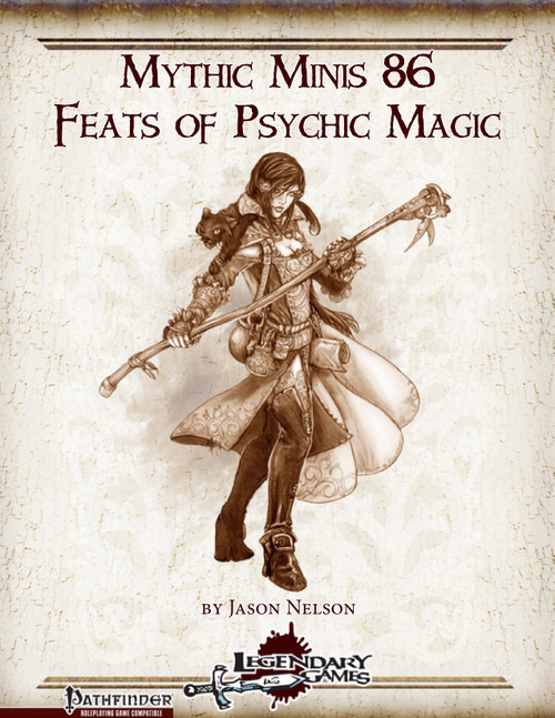 Mythic Minis 86: Feats of Psychic Magic PDF cover features a female psychic spellcaster with a staff on a beige background, 1-page PDF by Jason Nelson for Pathfinder, published by Legendary Games.