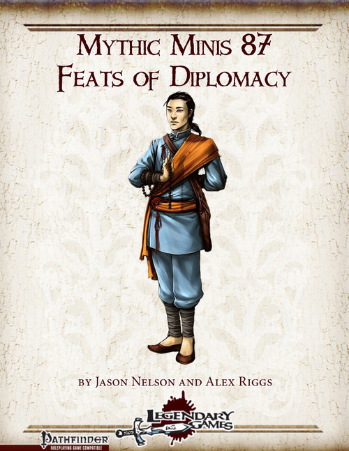 Cover art for Mythic Minis 87: Feats of Diplomacy PDF, a blue and orange illustrated book by Jason Nelson and Alex Riggs, published by Legendary Games for Pathfinder Roleplaying Game, featuring 7 mythic feats.