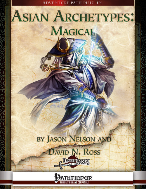 A Pathfinder Roleplaying Game supplement, Asian Archetypes: Magical PDF, featuring a blue and gold-clad wizard, a 32-page PDF publication by Jason Nelson and David N. Ross, compatible with Legendary Laws and Pathfinder.