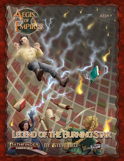 Aegis of Empires 4: Legend of the Burning Star (PF2E) PDF cover, a Pathfinder compatible book, featuring a man in action, with woman, papers, lightning, and sword, on a darkened background, by Steve Felt.