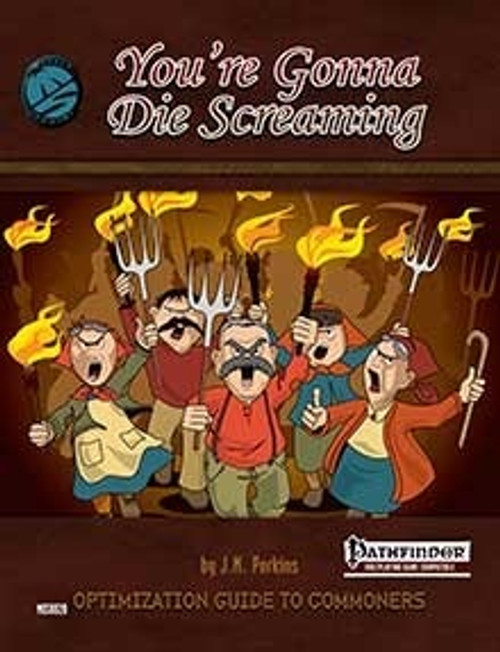 You're Gonna Die Screaming PDF cover features a group of cartoon commoners with pitchforks and torches on a brown background, including the Pathfinder logo, providing game optimization tips for commoner characters.
