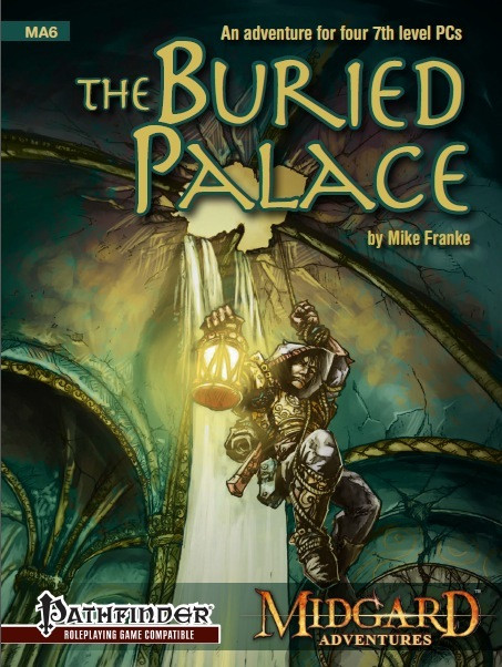 Pathfinder RPG adventure, 'Midgard Adventures 6: The Buried Palace PDF', a 24-page book for 4 7th-level PCs, featuring a knight with lantern in a fantasy setting, by Mike Franke, with Pathfinder RPG compatibility.