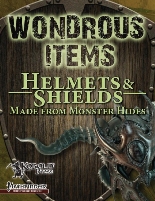Wondrous Items 2: Helmets & Shields Made from Monster Hides Pathfinder RPG PDF by Kobold Press, a roleplaying game accessory featuring a wooden shield, metal edges, and monster head design, 8.5 x 11 inches, in full color.