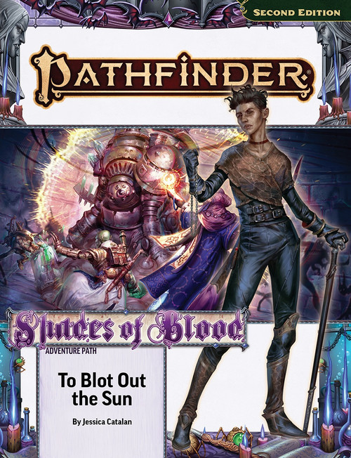 Pathfinder Adventure Path #215: To Blot Out the Sun (Shades of Blood 3 of 3) by Jessica Catalan. The cover depicts a person with a walking cane, their other fist clenched, while a battle rages against a brassy mechanical contraption in the background.