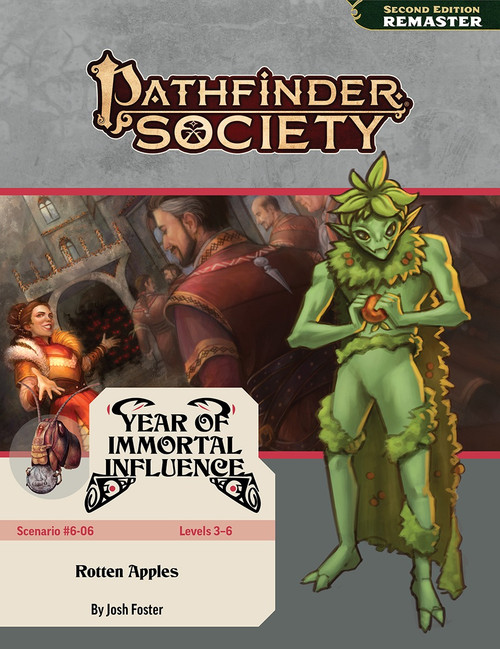 Pathfinder Society Scenario 6-06 (Pathfinder 2e Remaster) Year of Immortal Influence Level 3-6 Rotten Apples by Josh Foster; a mischievious-looking humanoid plant creature is holding an apple, positioned in front of the scene of a noblewoman welcoming visitors into her home.