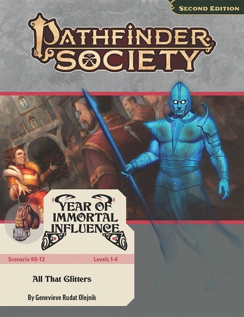 Pathfinder Society Scenario 6-13 (Pathfinder 2e Remaster) Year of Immortal Influence Level 1-4 All That GLitters by Genevieve Rudat Olejnik; a blue, transparant humanoid spirit in ancient armor stands before the scene of a noblewoman welcoming visitors into her home.