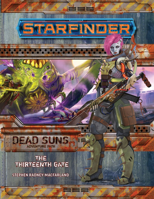 Starfinder Adventure Path #5: The Thirteenth Gate (Dead Suns 5 of 6) cover shows a pale purple pink-haired humanoid soldier in green armor with a rifle, with a background image of a giant lumbering green alien stomping through a rocky landscape.