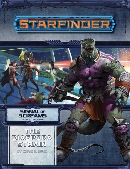 Starfinder Adventure Path #10: The Diaspora Strain (Signal of Screams 1 of 3) cover shows a roaring reptilian  humanoid wearing purple, with a background image of science-fiction heroes fighting in a large room with windows looking out into outer space.