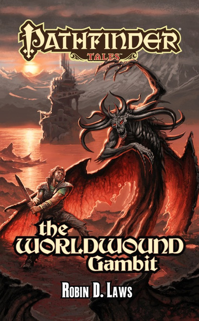 The Worldwound Gambit ePub/PDF. A book cover for The Worldwound Gambit by Robin D. Laws from the Pathfinder Tales line. The illustration depicts a warrior facing off against a fiendish beast with horns and demonic wings, in front of a blood-red lake.