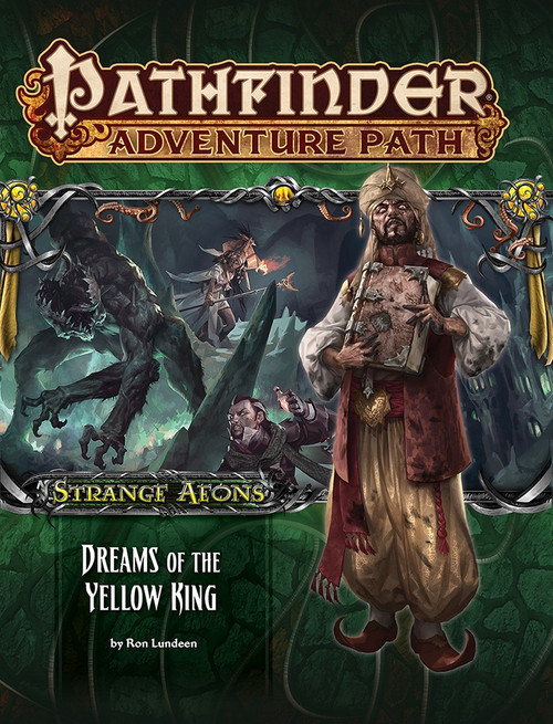 Pathfinder Adventure Path #111: Dreams of the Yellow King (Strange Aeons 3 of 6) cover shows a sinister human man in a turban and robes holding an evil book with a distorted leather face on its cover against his chest; behind him is a scene of a towering four-armed black hairy giant with a vertical mouth on its head attacking heroes in a spooky cavern.
