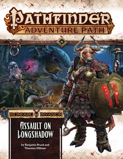 Pathfinder Adventure Path #117: Assault on Longshadow (Ironfang Invasion 3 of 6) cover shows a bull-headed humanoid woman dressed in armor and wielding a round shield; behind her is a scene of a witch and her pet fox fighting against a large fanged monster in the wilds after dark.