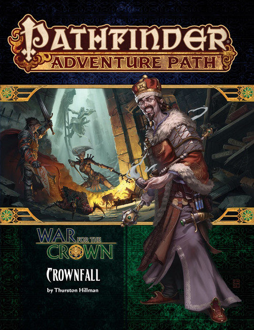 Pathfinder Adventure Path #127: Crownfall (War for the Crown 1 of 6) cover shows a maniacally grinning human king with a crown and elegant robes; behind the king is a scene of adventurers fighting against weird bug-like monsters that have bodies that look like open books.
