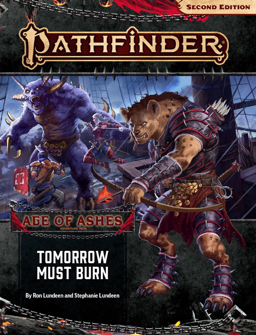 Pathfinder Adventure Path #147: Tomorrow Must Burn (Age of Ashes 3 of 6) by Ron and Stephanie Lundeen. A scowling kholo (hyena-headed humanoid) with a drawn bow is in the foreground. In the background, iconic characters face off against a large monster on the deck of a ship.