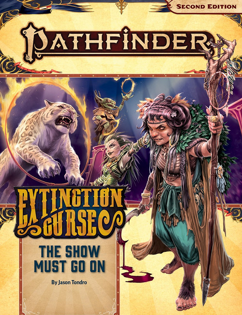 Pathfinder Adventure Path #151: The Show Must Go On (Extinction Curse 1 of 6) by Jason Tondro. A menacing halfling woman with light skin and brown hair holds a staff in one hand and a bloody sickle in the other. In the background, a snow leopard leaps through a flaming hoop at a circus performance.