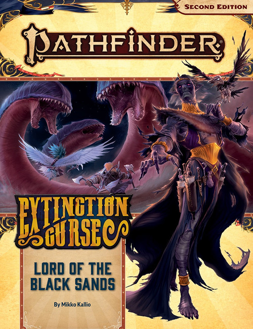Pathfinder Adventure Path #155: Lord of the Black Sands (Extinction Curse 5 of 6) by Mikko Kallio. The cover features a menacing, mummified humanoid in the foreground while iconic characters face off against giant sand worms in the background.