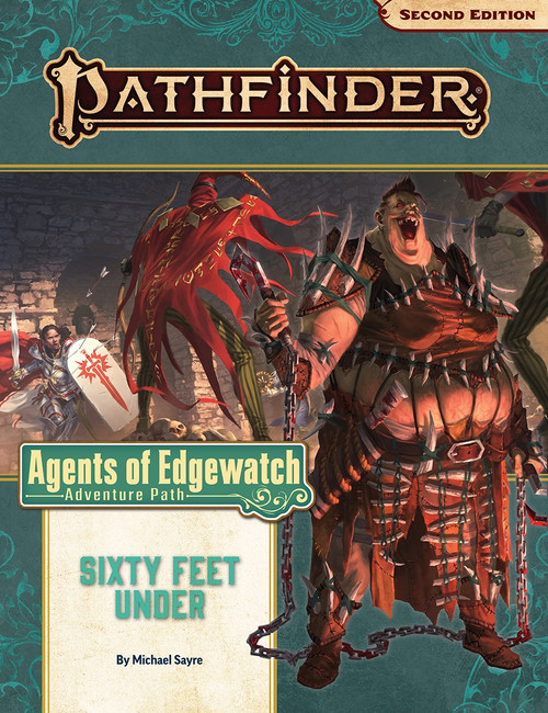 Pathfinder Adventure Path #158: Sixty Feet Under (Agents of Edgewatch 2 of 6) by Michael Sayre. A fierce-looking woman with bone armor and a bloody axe is in the foreground while iconic characters do battle in the background.