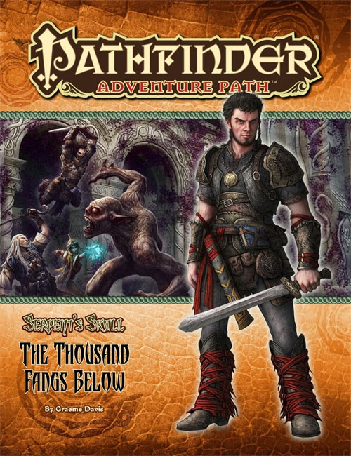 Pathfinder Adventure Path #41: The Thousand Fangs Below (Serpent’s Skull 5 of 6), by Graeme Davis. This cover depicts a man in leather armor in front of a scene of heroes fighting monsters.