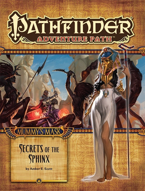 Pathfinder Adventure Path #82: Secrets of the Sphinx (Mummy’s Mask 4 of 6), by Amber Scott. This cover depicts a masked woman with a staff in front of a scene of heroes fighting scorpion people.