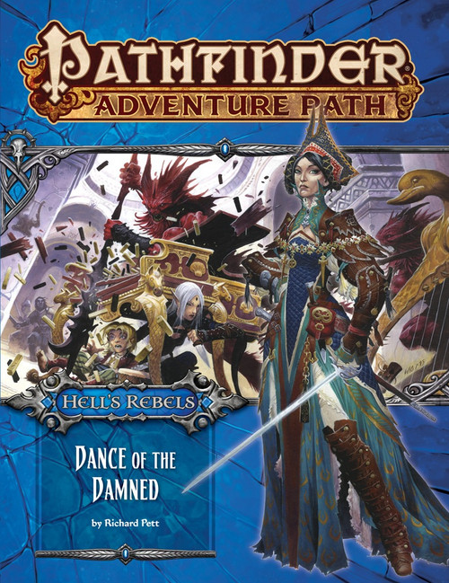 Pathfinder Adventure Path #99: Dance of the Damned (Hell's Rebels 3 of 6); by Richard Pett; cover depicts a leather-armored woman holding a rapier in front of a scene set in the interior of an opera house, where two adventurers hide underneath a piano as a hulking devil pierces through it with a spear, and in the background, two other adventurers are defensively positioned against the devils