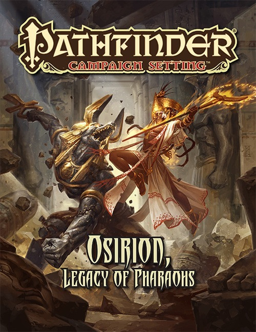 Pathfinder Campaign Setting: Osirion, Legacy of Pharaohs, by Pathfinder 1E, featuring ancient Egyptian-inspired ruins, sand-dusted cityscapes, and adventurous fantasy elements, in a standard paperback book size at a golden cover with embossed details and a red title.