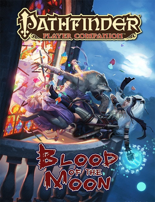 Pathfinder Player Companion: Blood of the Moon. A heroic spellcaster and a werewolf fall through a stained glass window onto a balcony, as the spellcaster is about to unleash her magic.