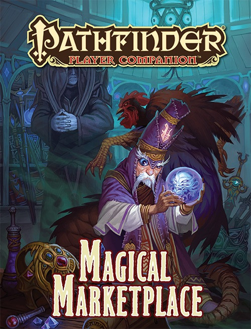 Pathfinder Player Companion: Magical Marketplace. A gnome in a tall hat peers into a crystal ball. Behind him is a rooster-like creature and another figure in hooded robes.