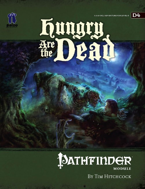 Pathfinder Module D4: Hungry Are the Dead(OGL) PDF, a 3.5 edition roleplaying game adventure for 6th-level characters, featuring a dark and eerie background with a zombie and woman, available as a downloadable digital file.