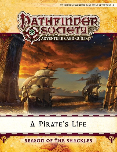 A Pathfinder Adventure Card Guild Adventure 0-2: A Pirate's Life box cover featuring two pirate ships on a golden background with orange clouds amidst a stone archway, from the Pathfinder Adventure Card Game.