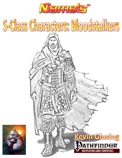 Pathfinder RPG S-Class Characters: Bloodstalker PDF, a summoner class compatible with adventuring parties, featuring a hooded figure in dark, ornate attire and cape, product cover art by Naram's and Kevin Glusing.