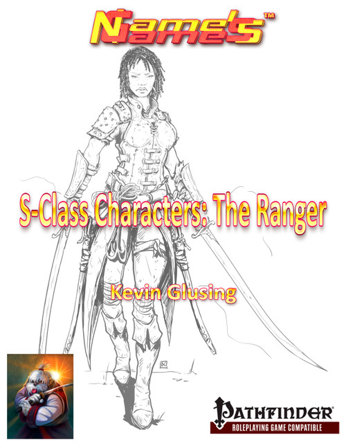 Kevin Glusing's Pathfinder RPG compatible S-Class Characters: The Ranger PDF features a 20-level ranger class with balanced gameplay, illustrated with a character in armor and dual swords, suitable for standard adventuring parties and RPG enthusiasts.