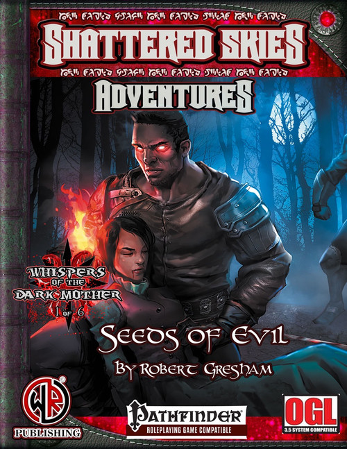 Seeds of Evil PDF cover, featuring a man and woman in a dark forest, dark fantasy RPG adventure, Whispers of the Dark Mother, Pathfinder, OGL compatible, horror fantasy, Robert Gresham.