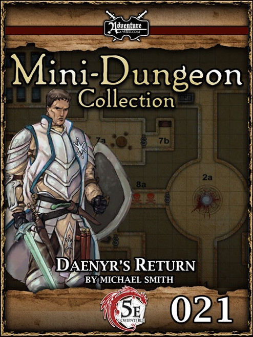 5E Mini-Dungeon #021: Daenyr's Return PDF, a D&D 5th Edition adventure, featuring a knight on dungeon map background, in a vampire-themed creepy temple setting, by Michael Smith, suitable for 4-6 level 8-9 characters.