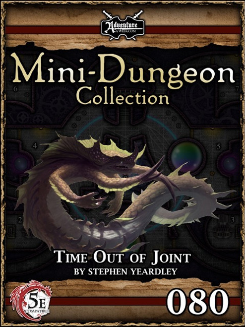 Cover art for 5E Mini-Dungeon #080: Time Out of Joint PDF, a 5th Edition adventure for 4-6 level 16-17 characters, featuring a cityscape and a creature amidst a backdrop of 40-ft onyx and gold paneling, in a gold frame.