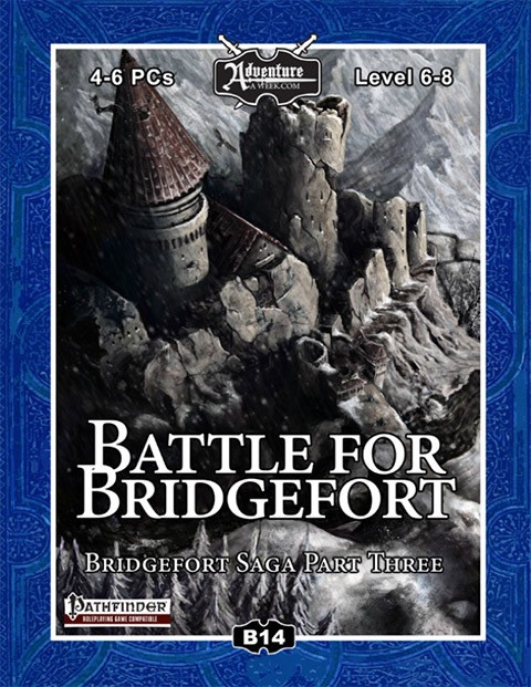 B14: Battle for Bridgefort PDF, a Pathfinder/3.5 Compatible Adventure, featuring a castle under siege, with a blue border, designed for 4-6 heroes level 6-8 for tabletop RPG enthusiasts.