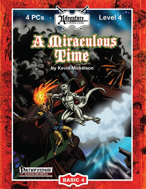 Product cover of BASIC4: A Miraculous Time PDF by Kevin Mickelson, a Pathfinder adventure module featuring a fantasy scene with a silver creature and a man wielding fire against a red background.